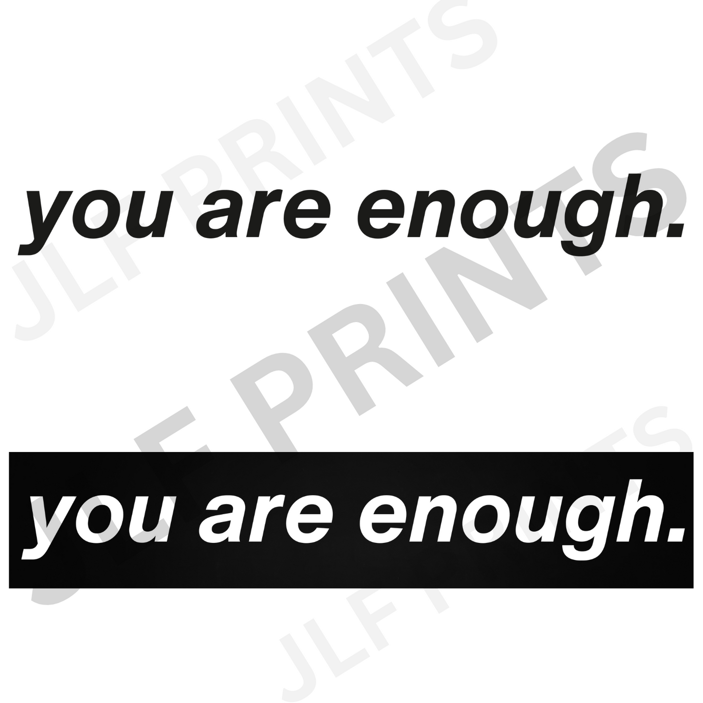 You are enough.
