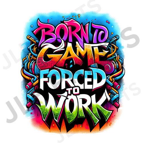 Born To Game Forced To Work