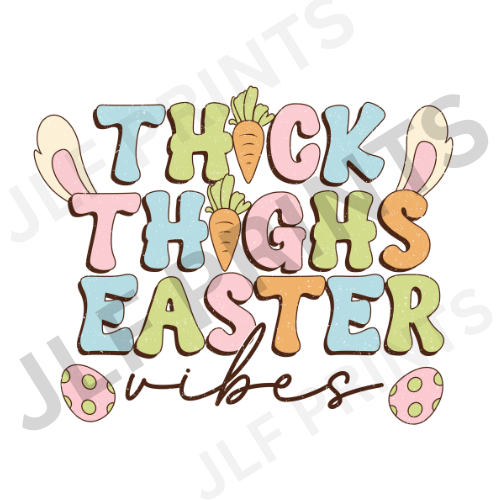 Thick Thighs Easter Vibes