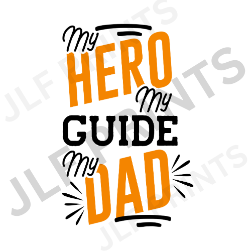 My Hero My Guide My Dad