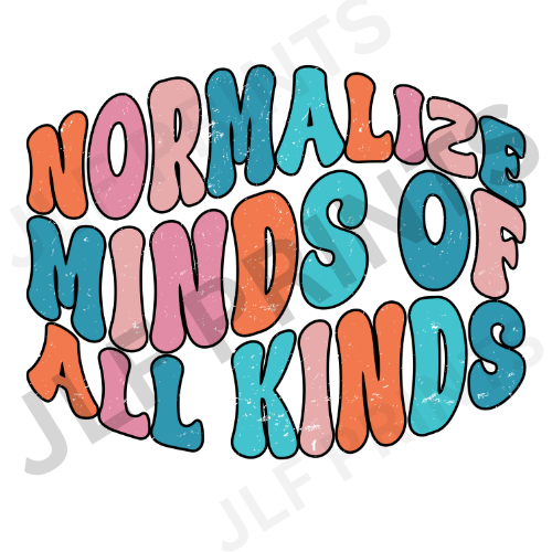 Normalise minds of all kinds