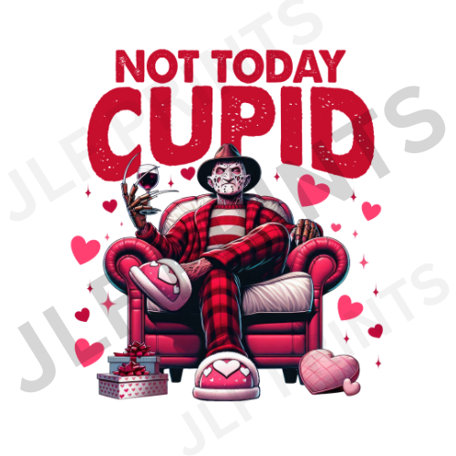 Not Today Cupid - Freddy